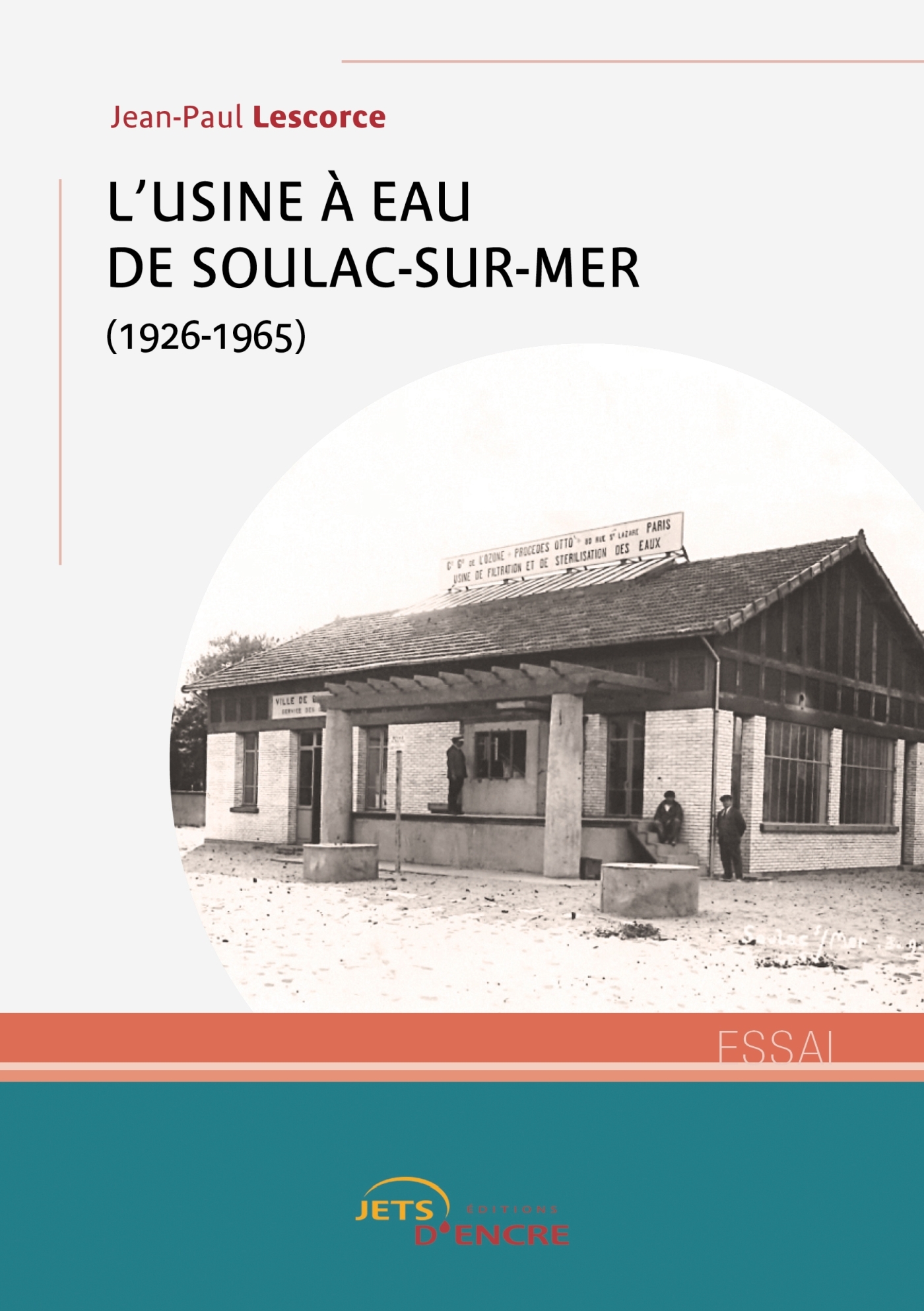 L'usine à eau de Soulac (1926-1965)