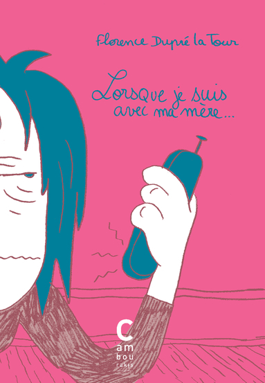 lorsque je suis avec ma mère...