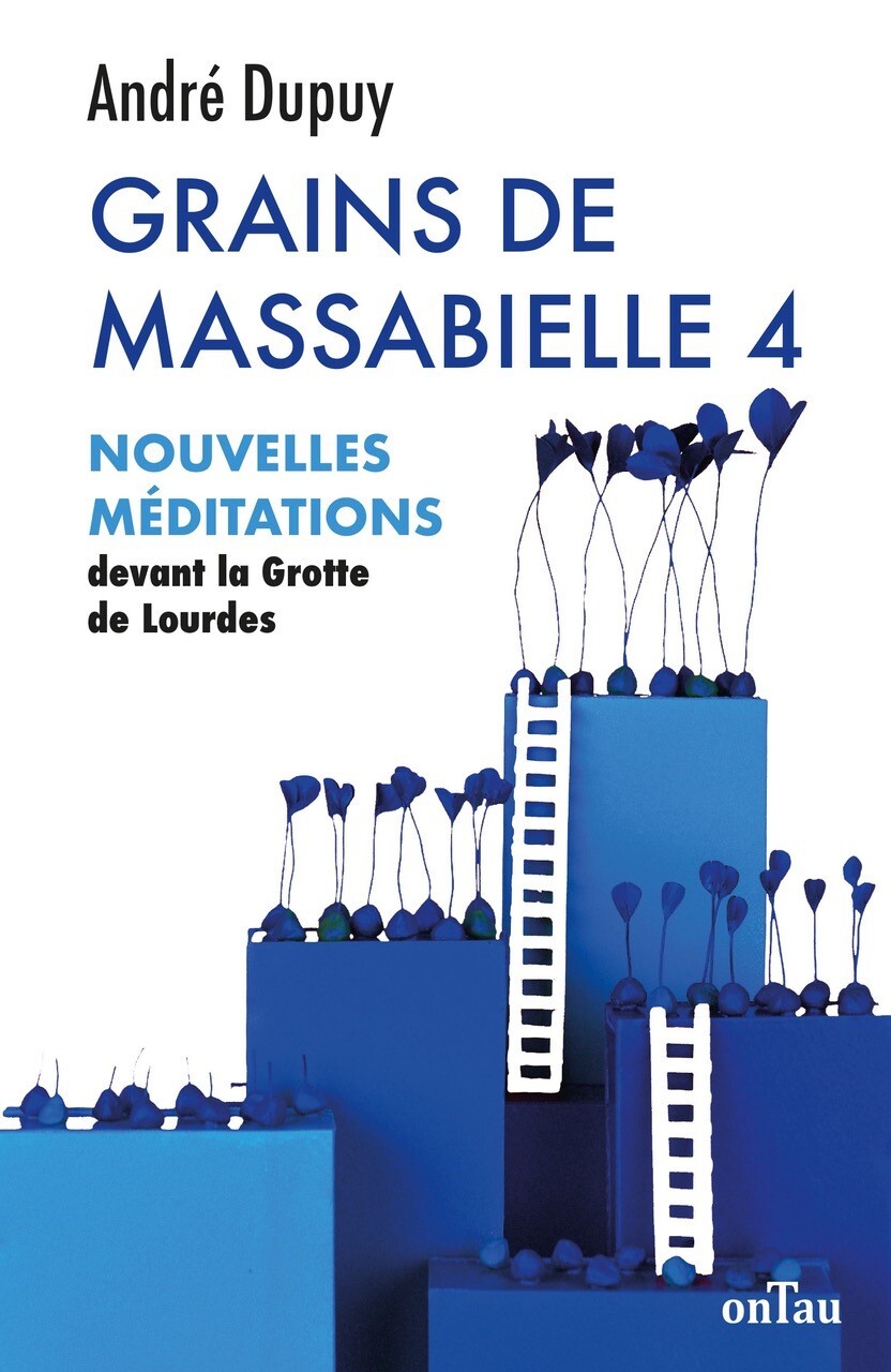 Grains de Massabielle - Tome 4
