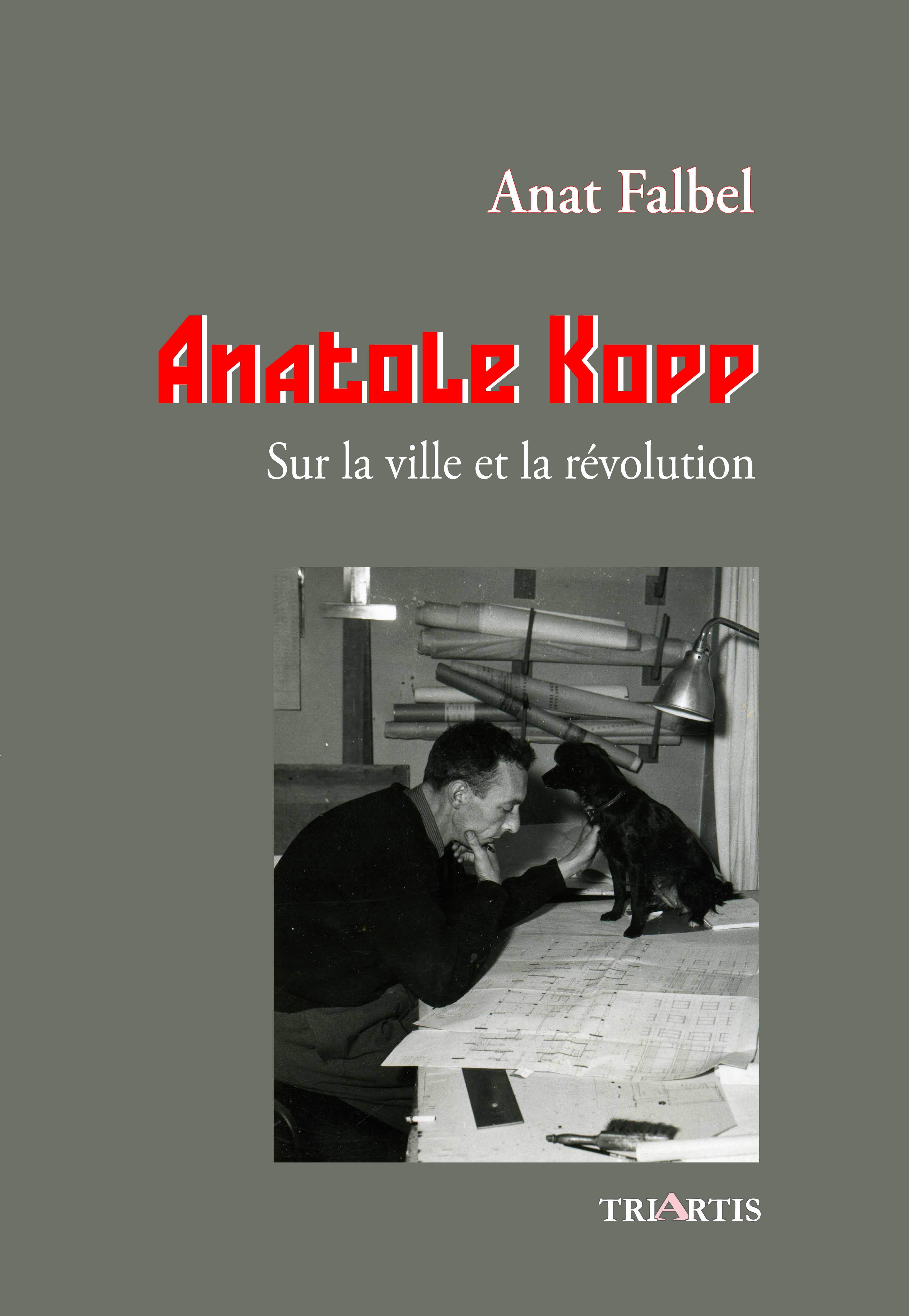 Anatole Kopp sur la ville et la révolution