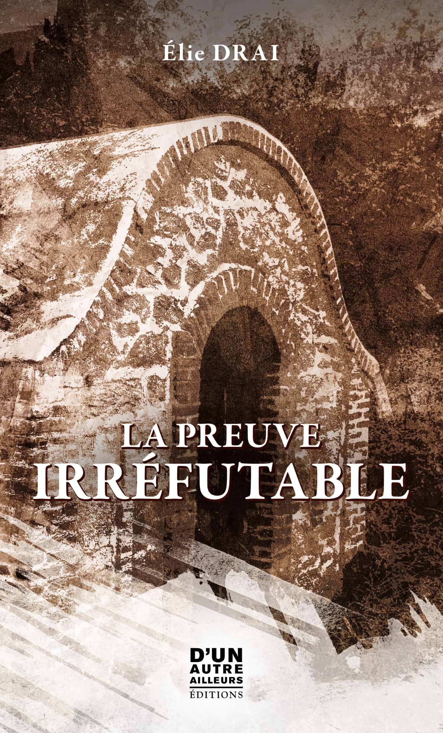LA PREUVE IRRÉFUTABLE