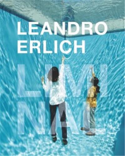 Leandro Erlich Liminal /anglais/espagnol