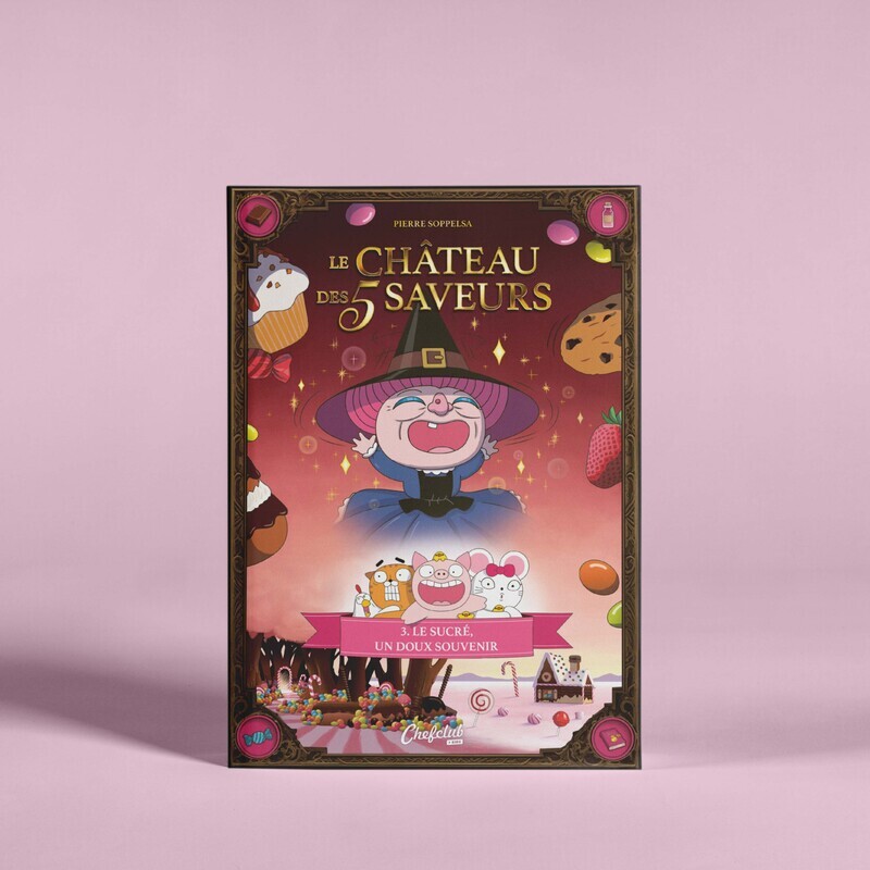 Le Château des 5 saveurs - Tome 03 Le sucré, un doux souvenir