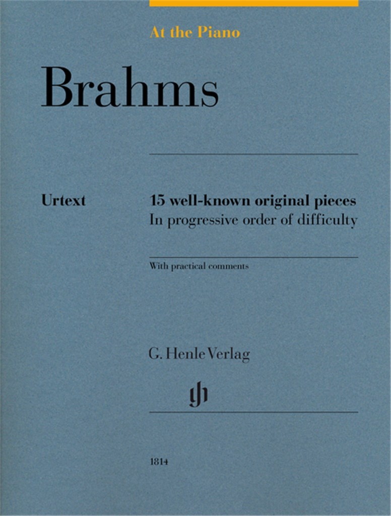 JOHANNES BRAHMS : AT THE PIANO - BRAHMS 15 WELL-KNOWN ORIGINAL PIECES IN PROGRESSIVE ORDER OF DIFFIC