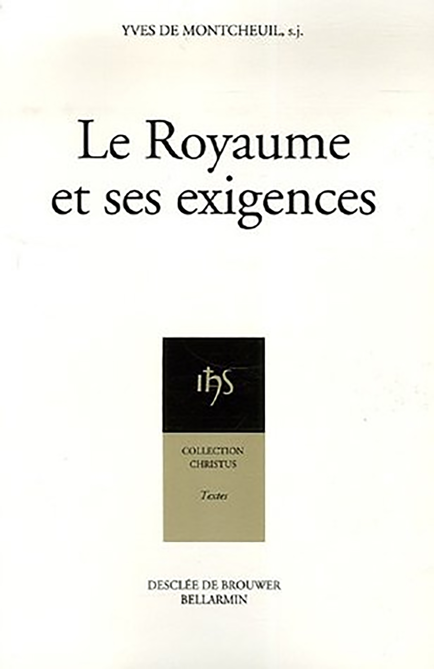 Le Royaume et ses exigences