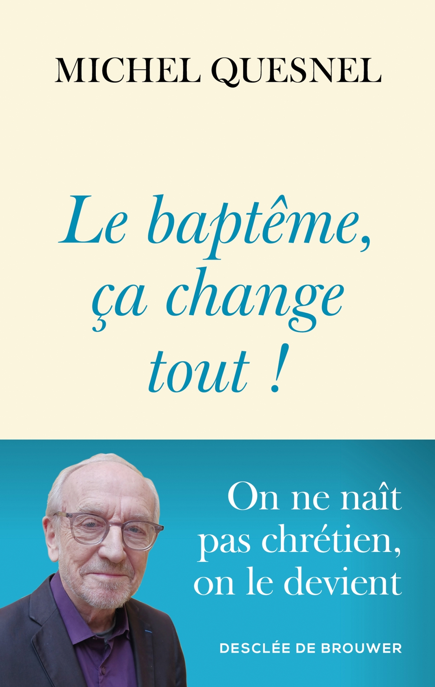 Le baptême, ça change tout
