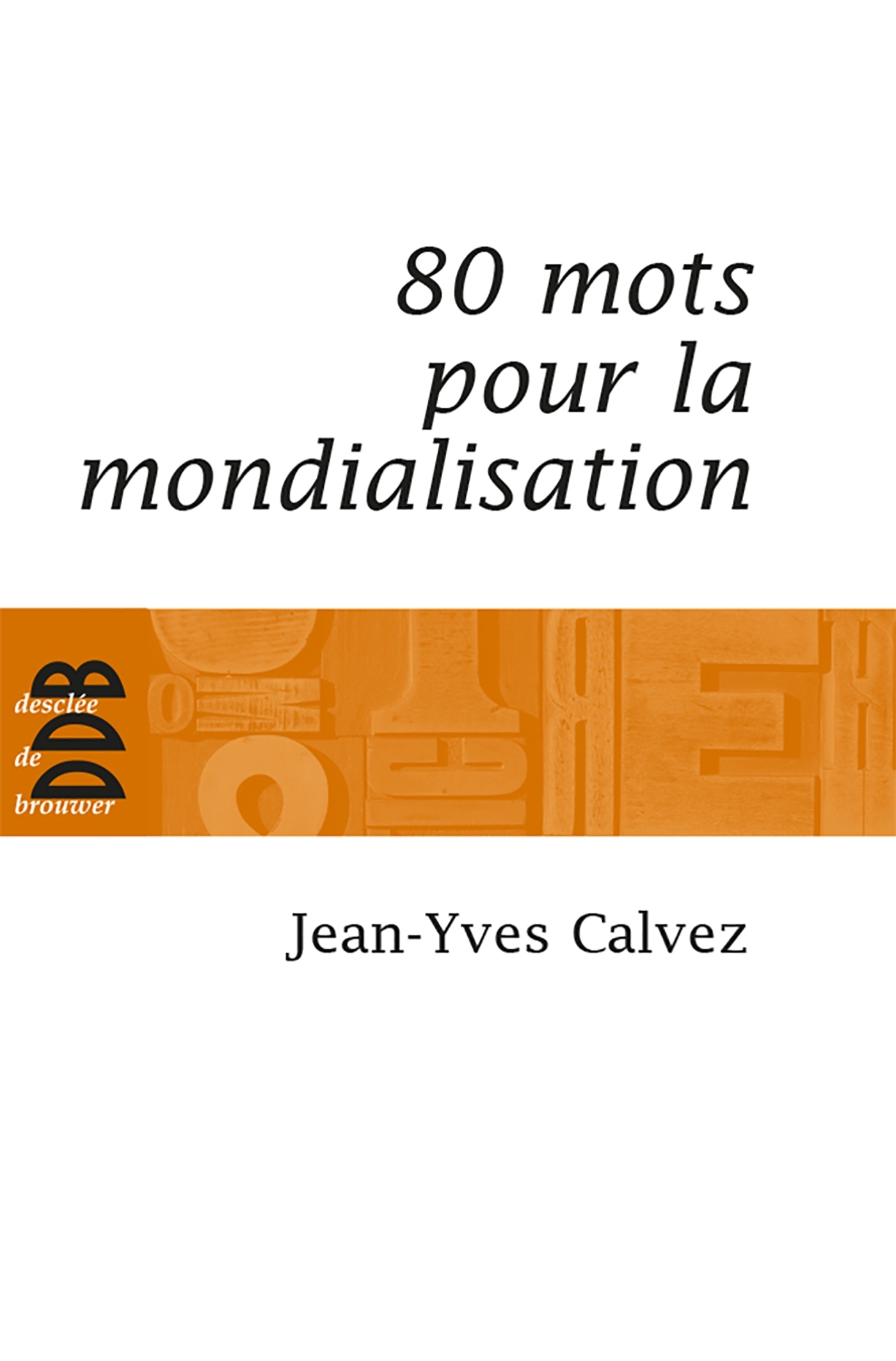80 Mots pour la mondialisation