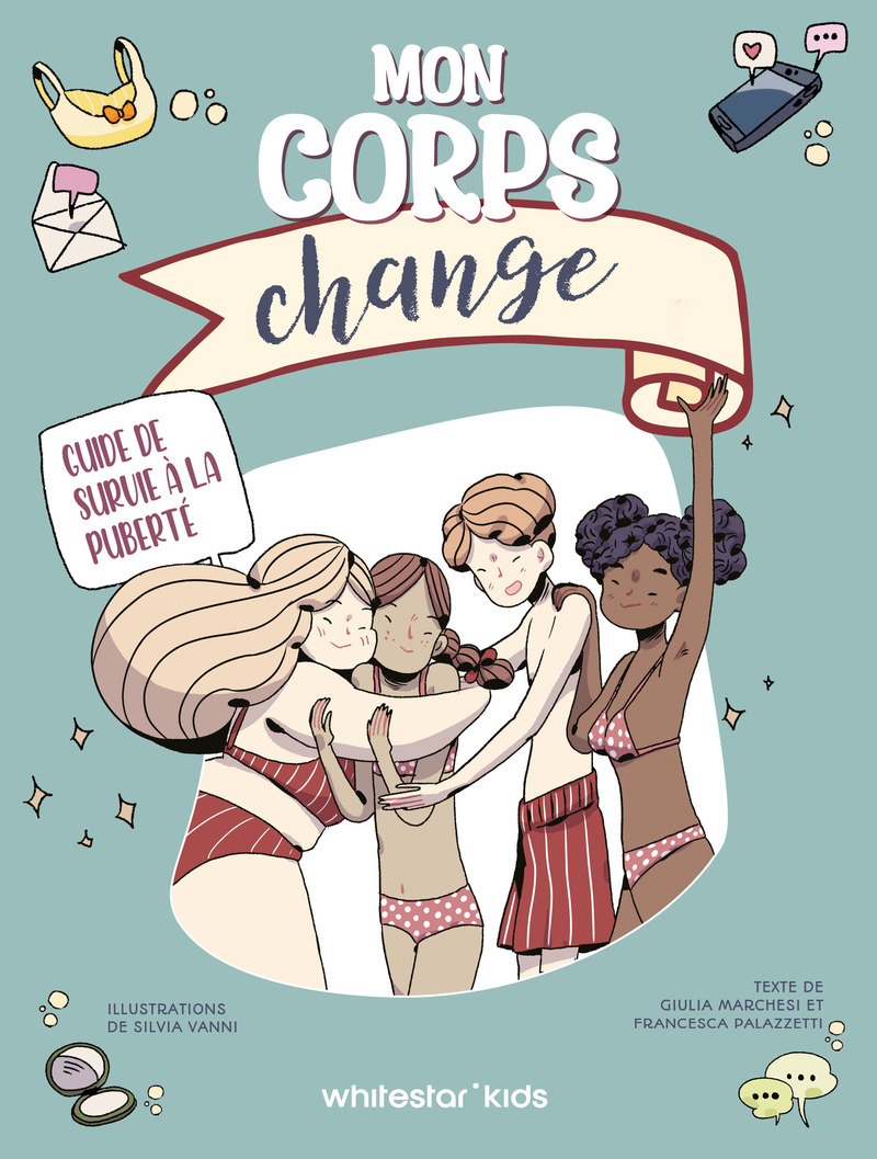 Mon corps change. Guide de survie à la puberté