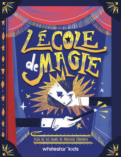 L'école de magie - Plus de 50 tours de prestige épatants