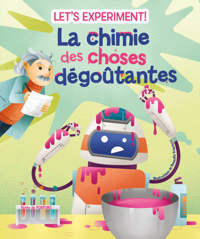 A nous la science ! - La chimie des choses dégoûtantes