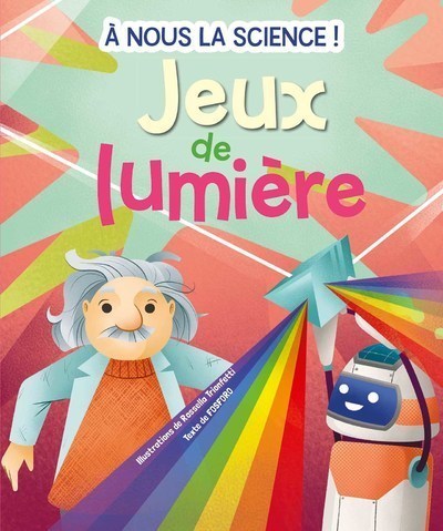 Jeux de lumière - A nous la science !