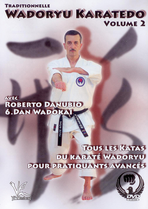 TRADITIONELLE WADORYU KARATE-DO - VOL. 2  TOUS LES KATAS DU KARATE WADORYU POUR PRATIQUANTS AVANCES