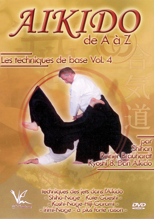 AIKIDO DE A A Z  - VOL. 4 LES TECHNIQUES DE BASE