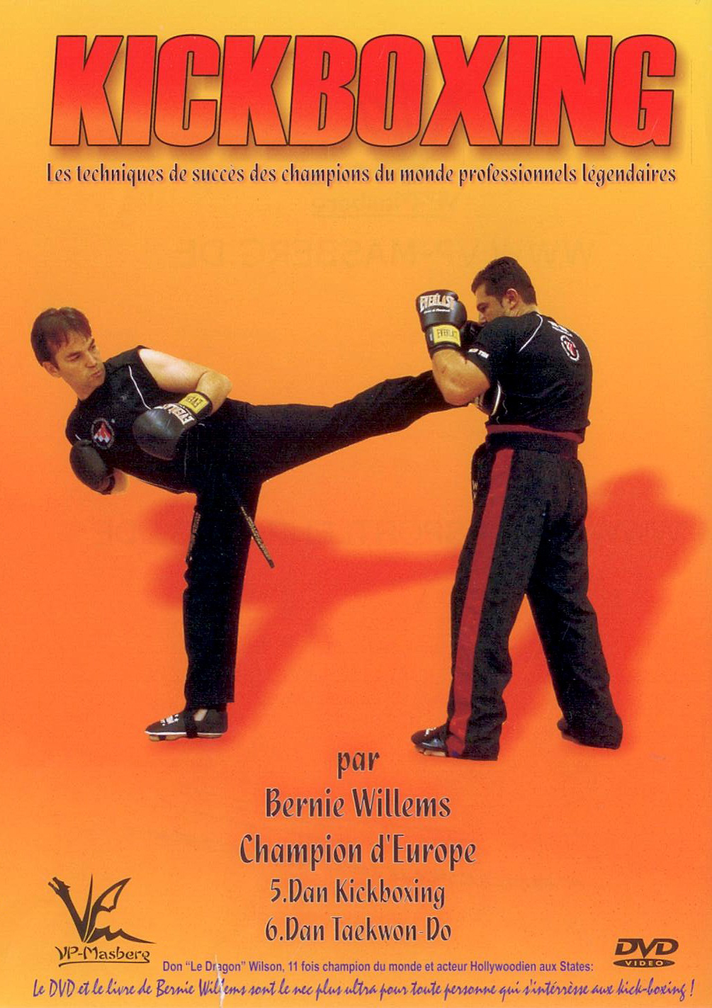 KICKBOXING - LES TECHNIQUES DE SUCCES DES CHAMPIONS DU MONDE PROFESSIONNELS LEGENDAIRES