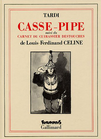 Casse-pipe / Carnet du cuirassier Destouches