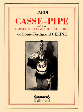 Casse-pipe / Carnet du cuirassier Destouches