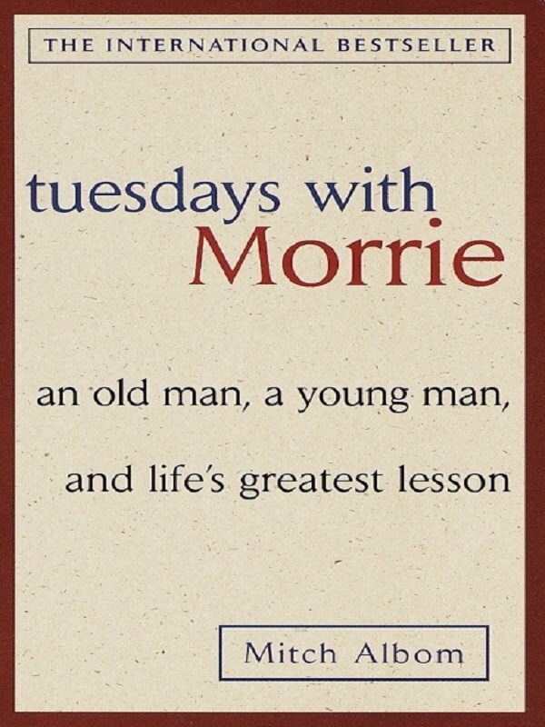 Tuesdays with Morrie