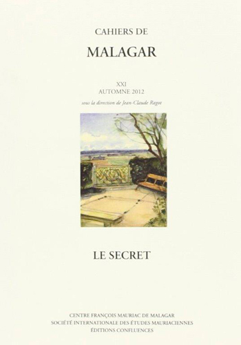 CAHIERS DE MALAGAR XXI:LE SECR