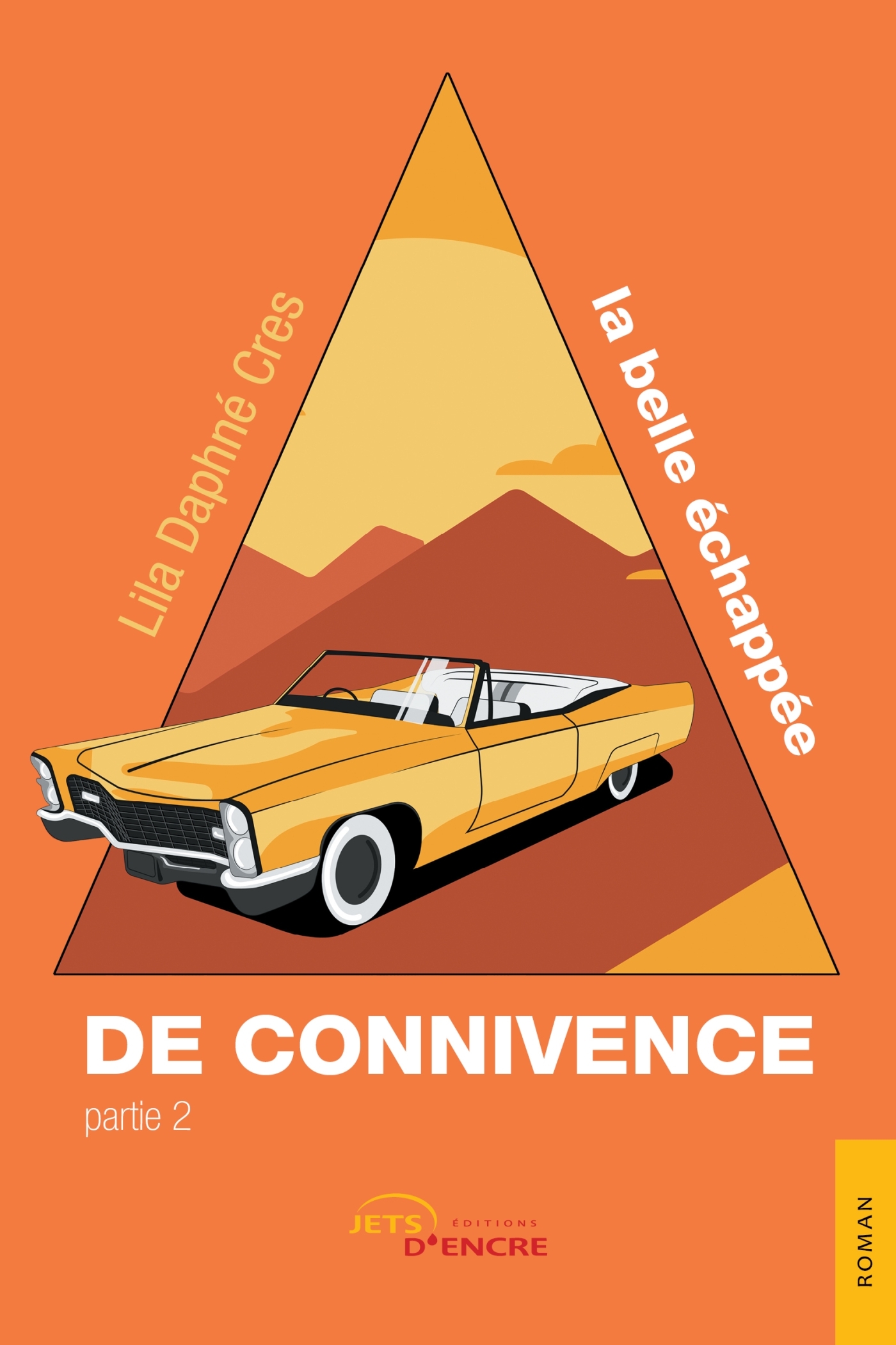 De connivence, la belle échappée - Partie 2