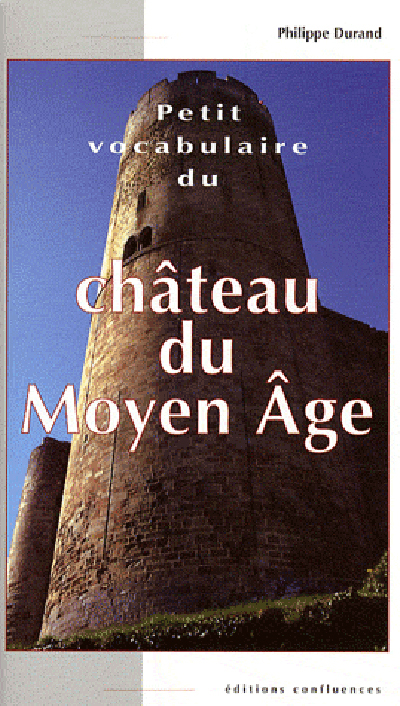 PETIT VOCABULAIRE DU CHATEAU DU MOYEN AG