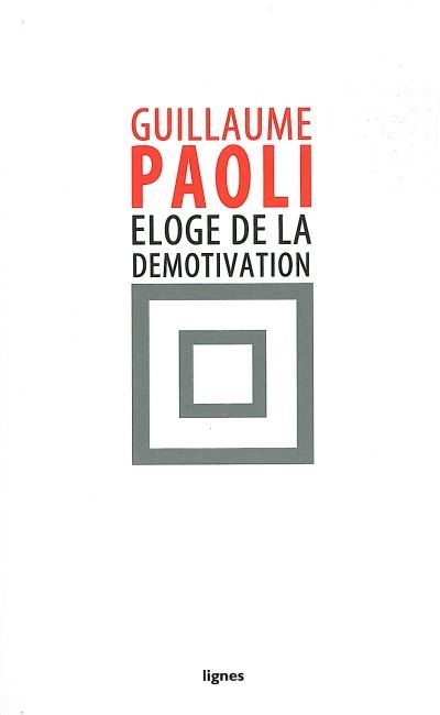 Éloge de la démotivation