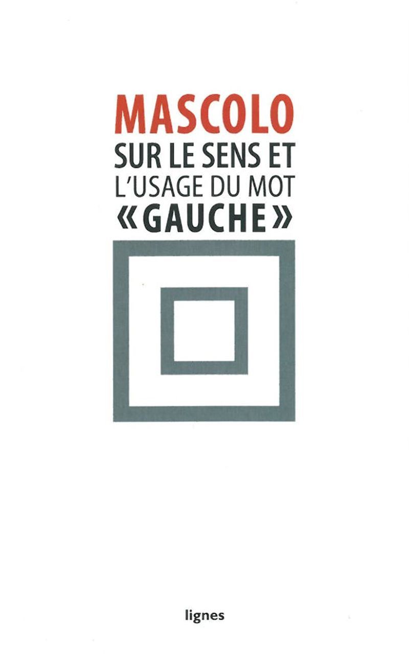 Sur le sens et l'usage du mot "gauche"
