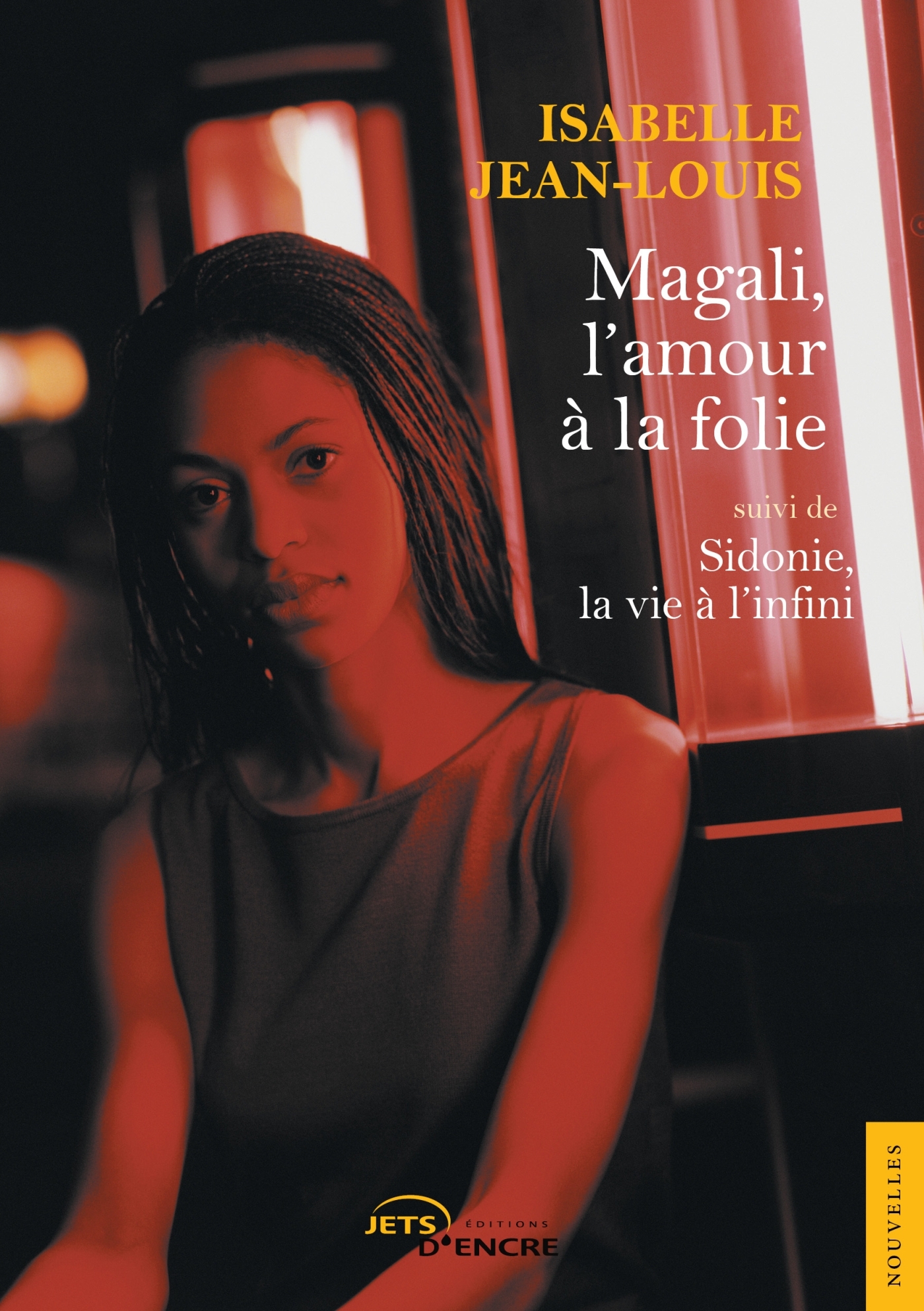 Magali, l'amour à la folie suivi de Sidonie, la vie à l'infini