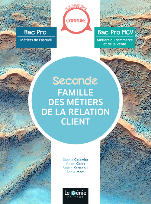Seconde famille des métiers de la relation client - Seconde professionnelle