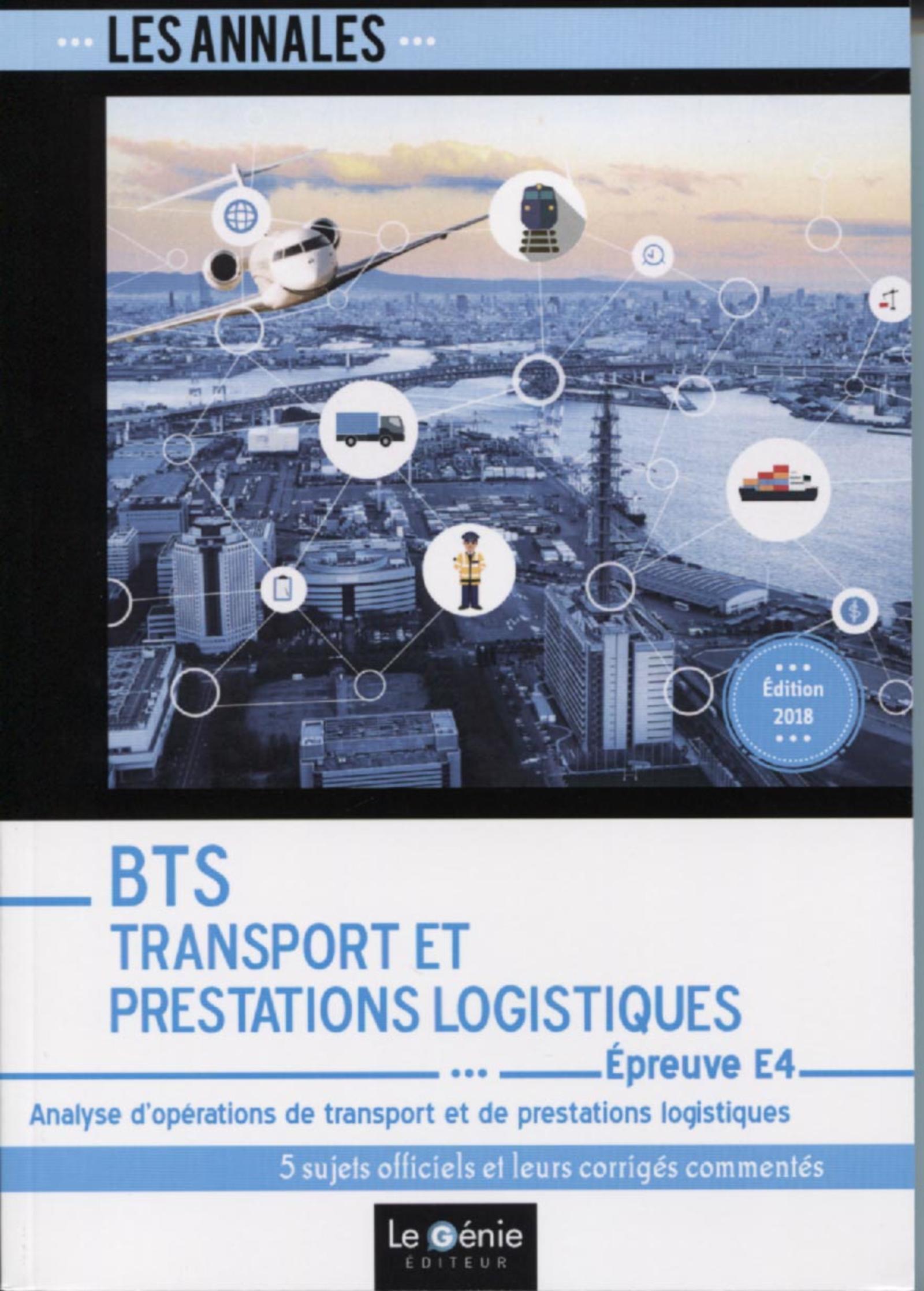 BTS TRANSPORT ET PRESTATIONS LOGISTIQUES - EPREUVE E4