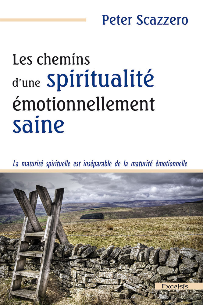 Les chemins d’une spiritualité émotionnellement saine 