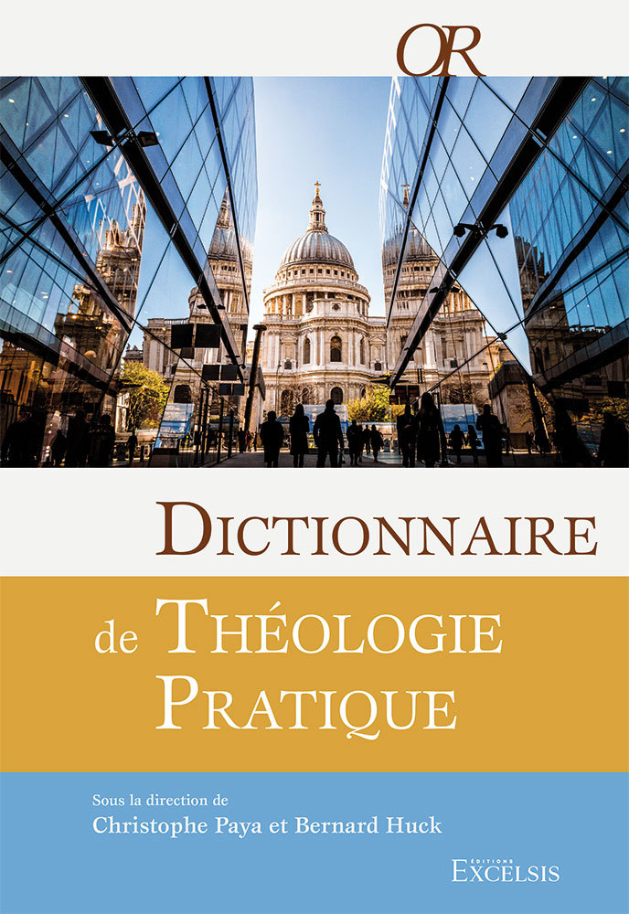 Dictionnaire de théologie pratique (2e édition révisée et augmentée)