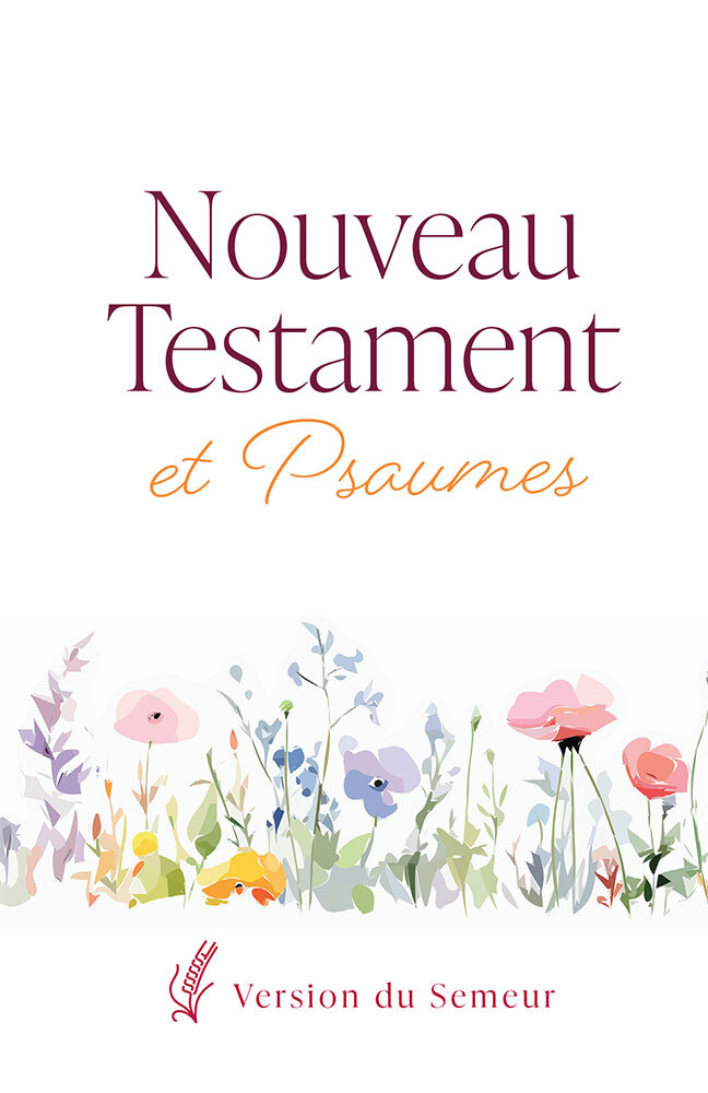 Nouveau Testament et Psaumes. Version Semeur