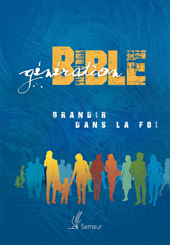 Génération Bible – Grandir dans la foi 