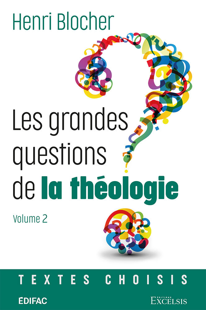 Les grandes questions de la théologie. Volume 2
