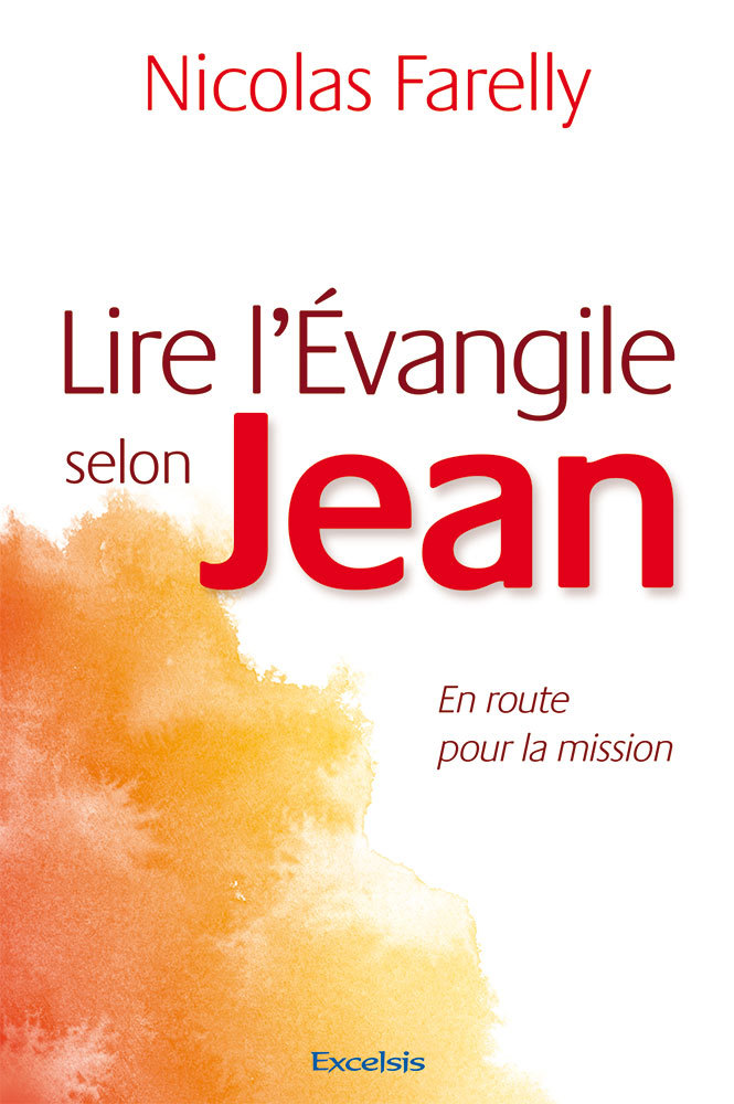 Lire l’Évangile selon Jean, En route pour la mission