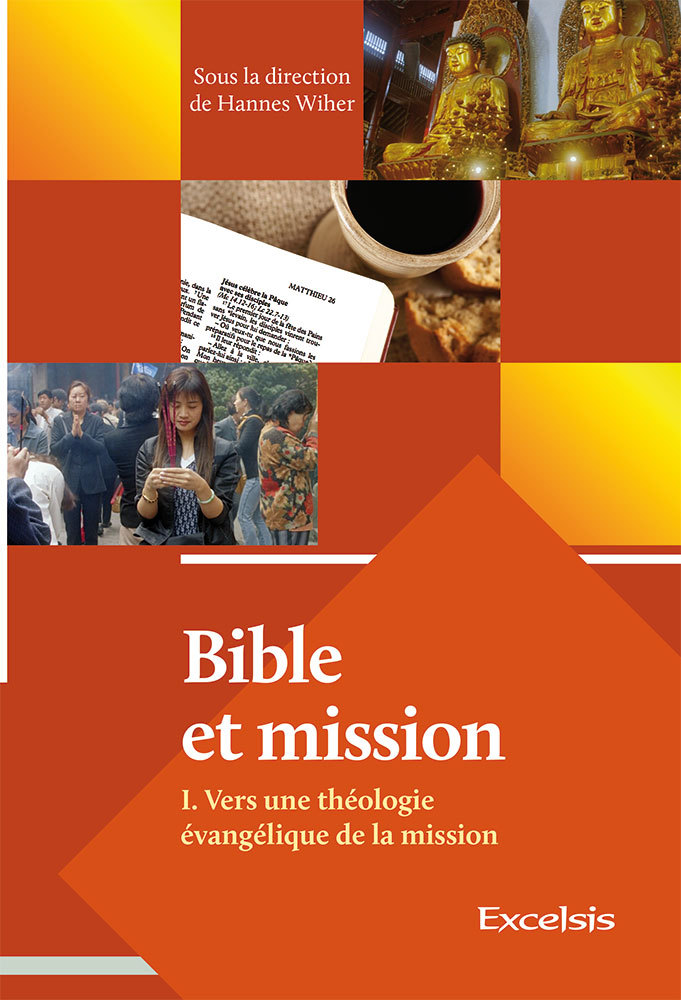 Bible et mission. Volume 1. Vers une théologie évangélique de la mission