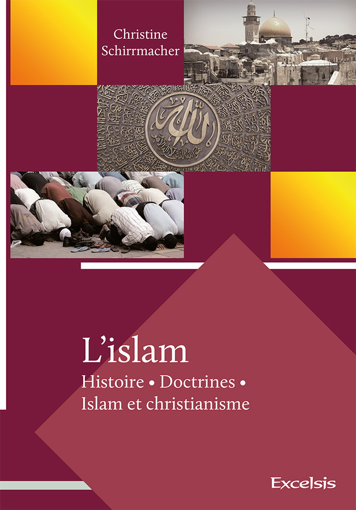 L’islam Histoire, Doctrines, Islam et christianisme