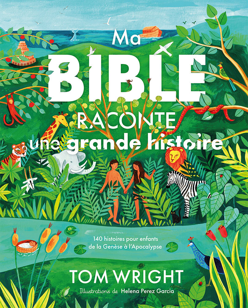 Ma Bible raconte une grande histoire 