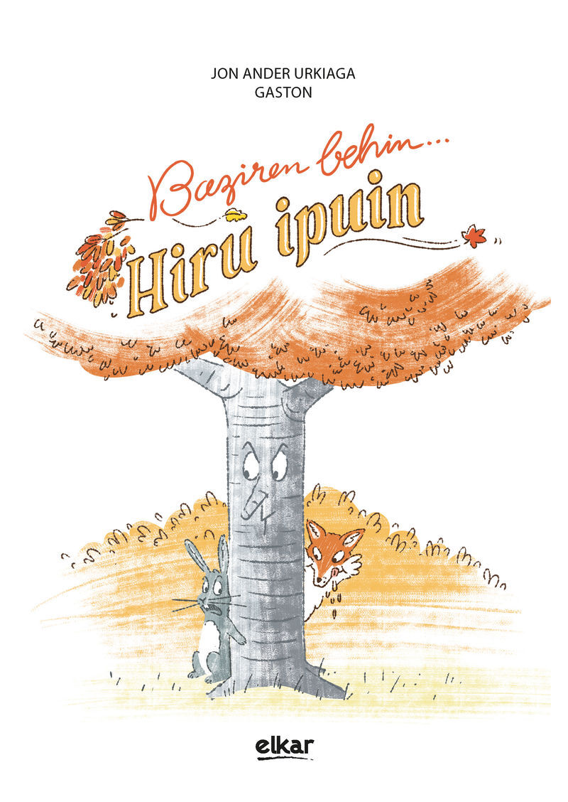 BAZIREN BEHIN... HIRU IPUIN