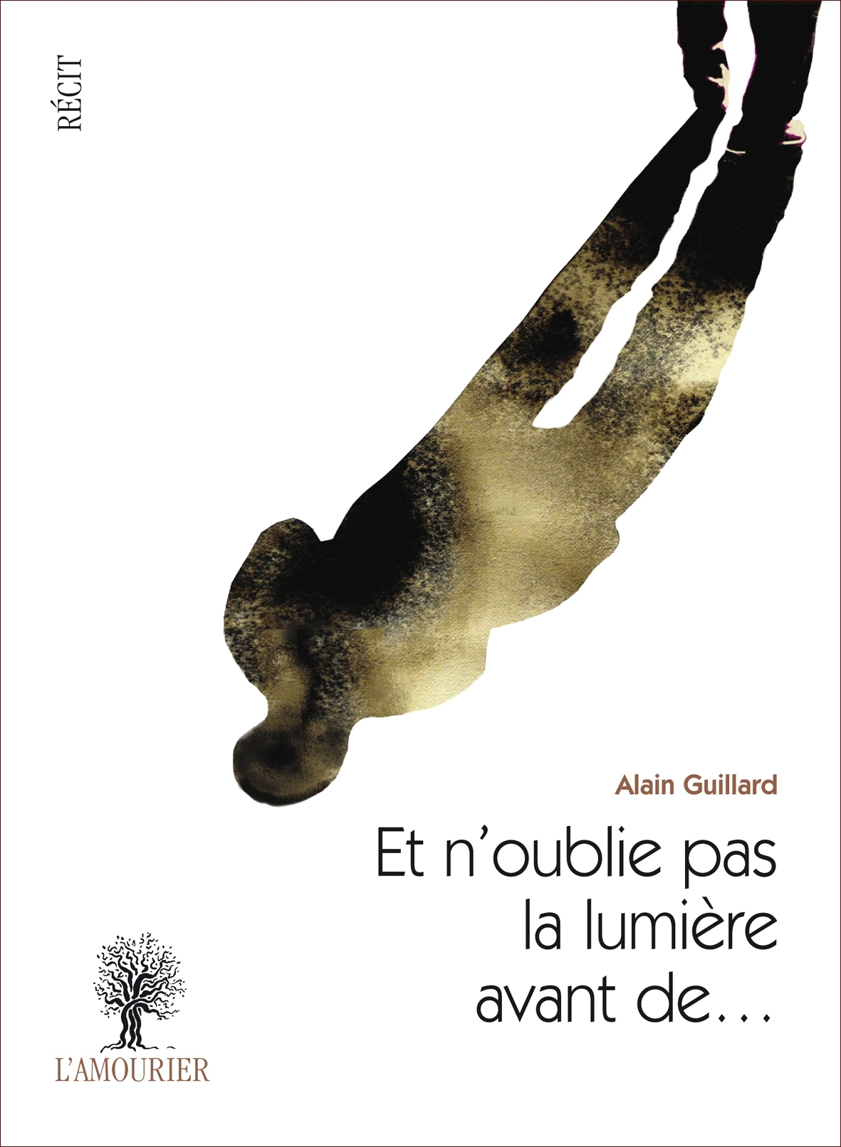 ET N'OUBLIE PAS LA LUMIERE AVANT DE ...