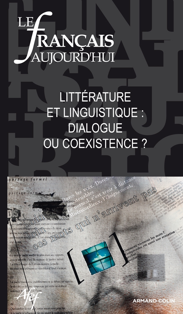 Le français aujourd'hui n° 175 (4/2011) Littérature et linguistique : dialogue ou coexistence ?