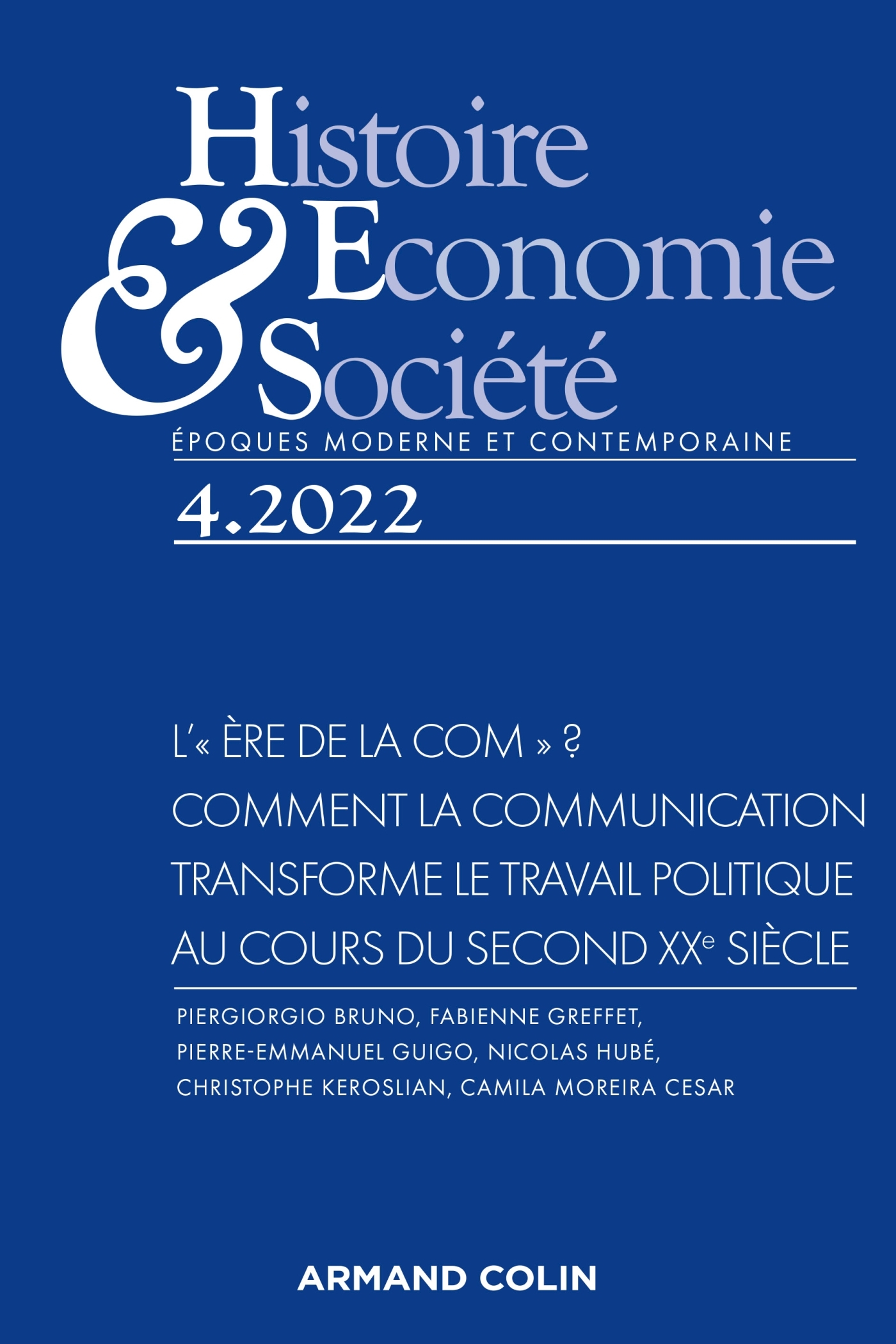 Histoire, Economie et Société 4/2022 L'« ère de la com » ? Comment la communication transforme le tr