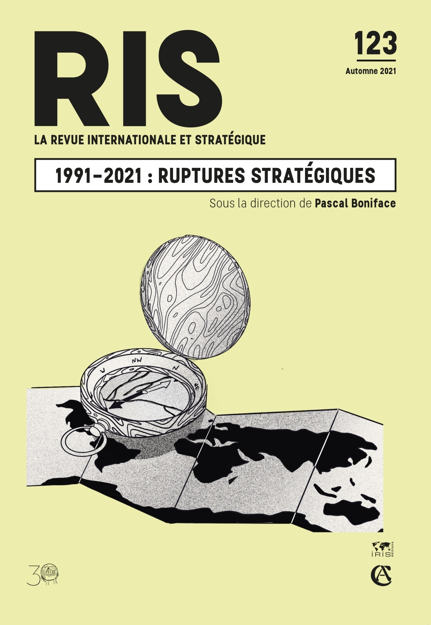 Revue internationale et stratégique N°123 3/2021 1991-2021 : trente années de ruptures stratégiques