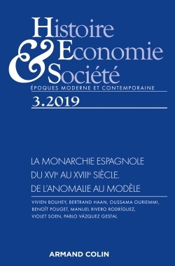 Histoire, Économie & Société (3/2019) La monarchie espagnole du XVIe au XVIIIe siècle. De l'anomalie