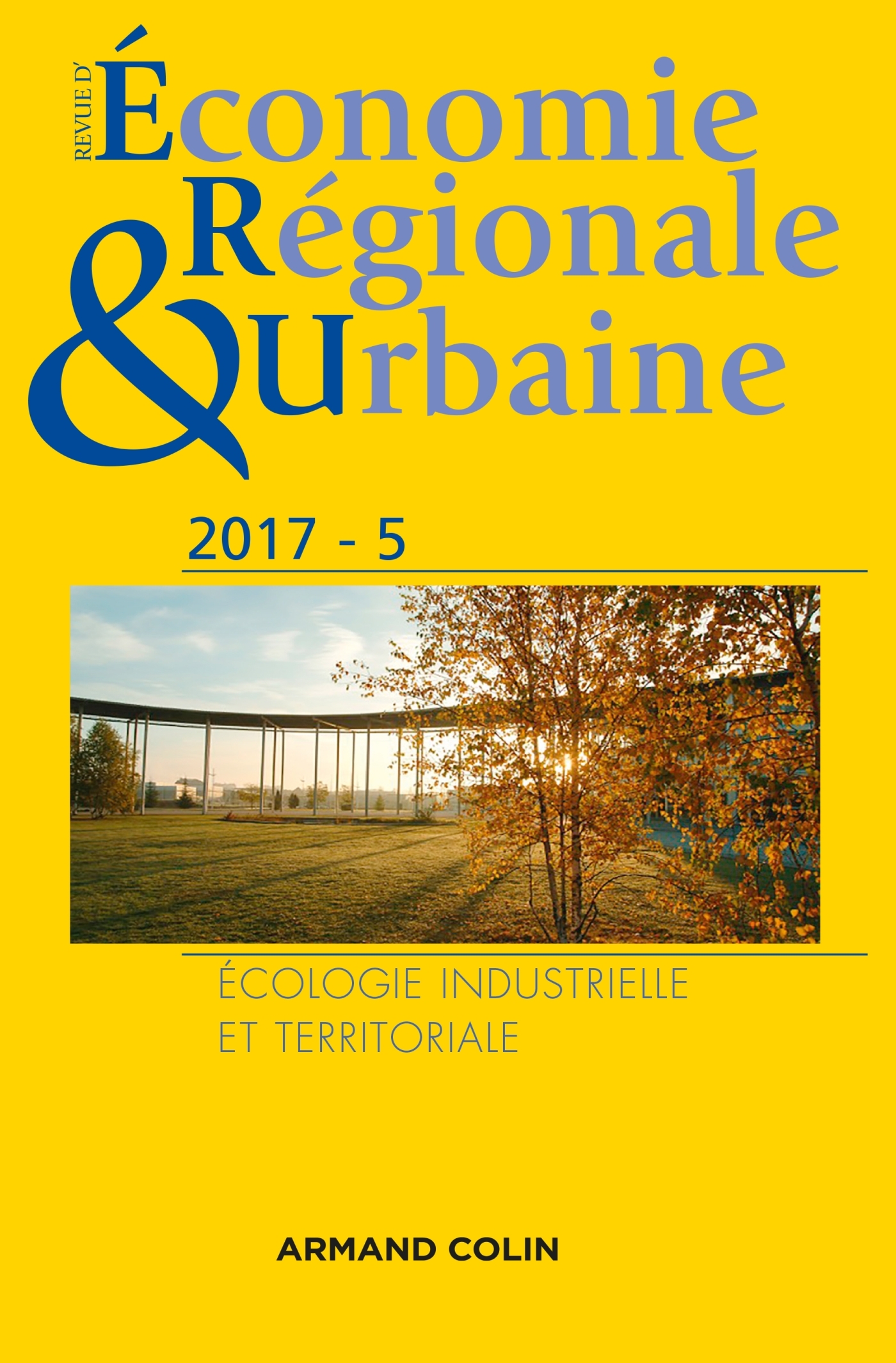 Revue d'économie régionale et urbaine n° 5/2017 Écologie industrielle et territoriale