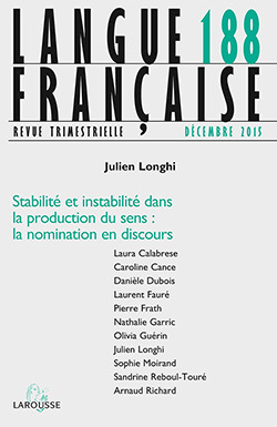 Langue française n° 188 (4/2015) Stabilité et instabilité dans la production du sens : la nominatio
