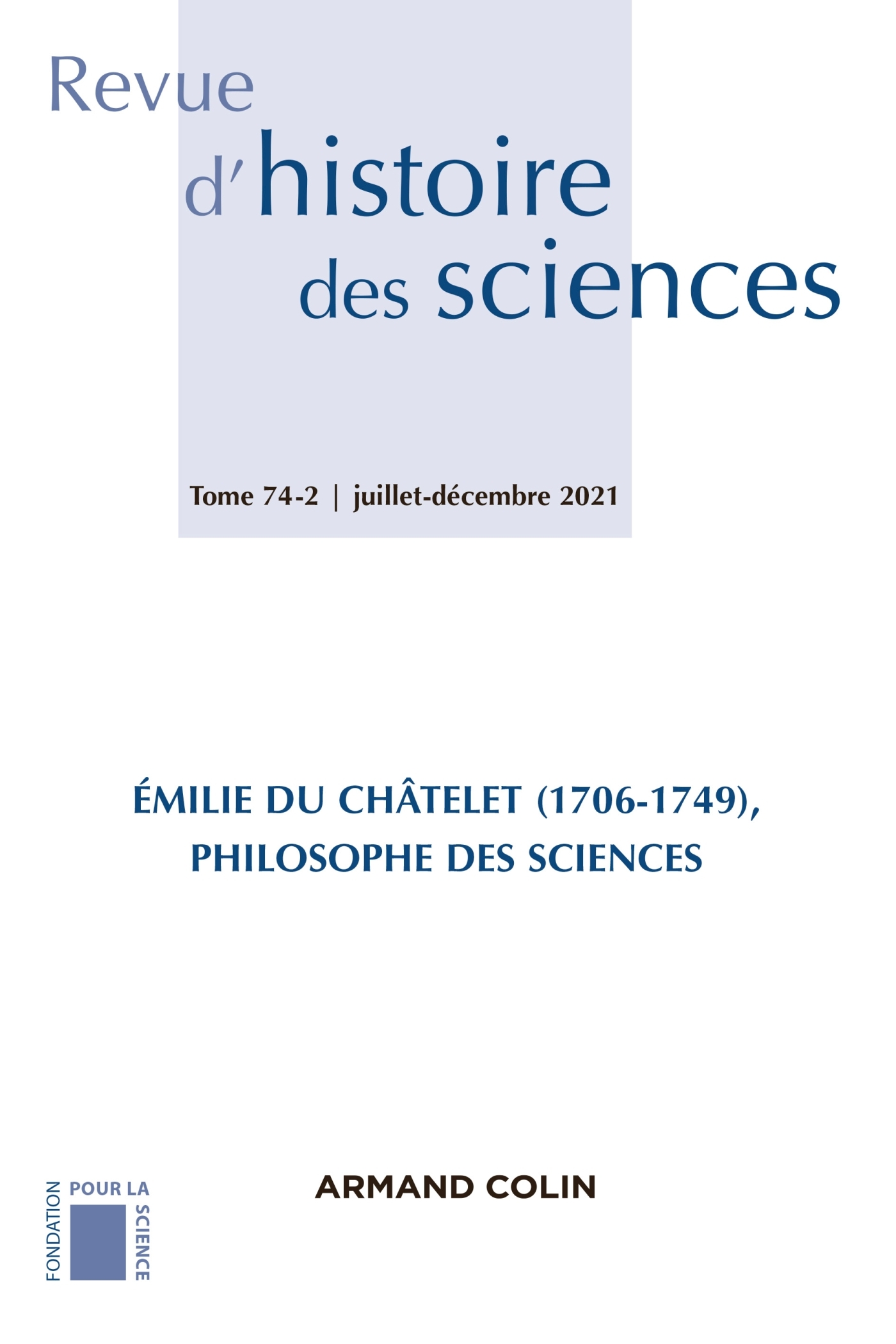 Revue d'histoire des sciences 2/2021 Recherches récentes sur les travaux d'Émilie Du Châtelet (1706-