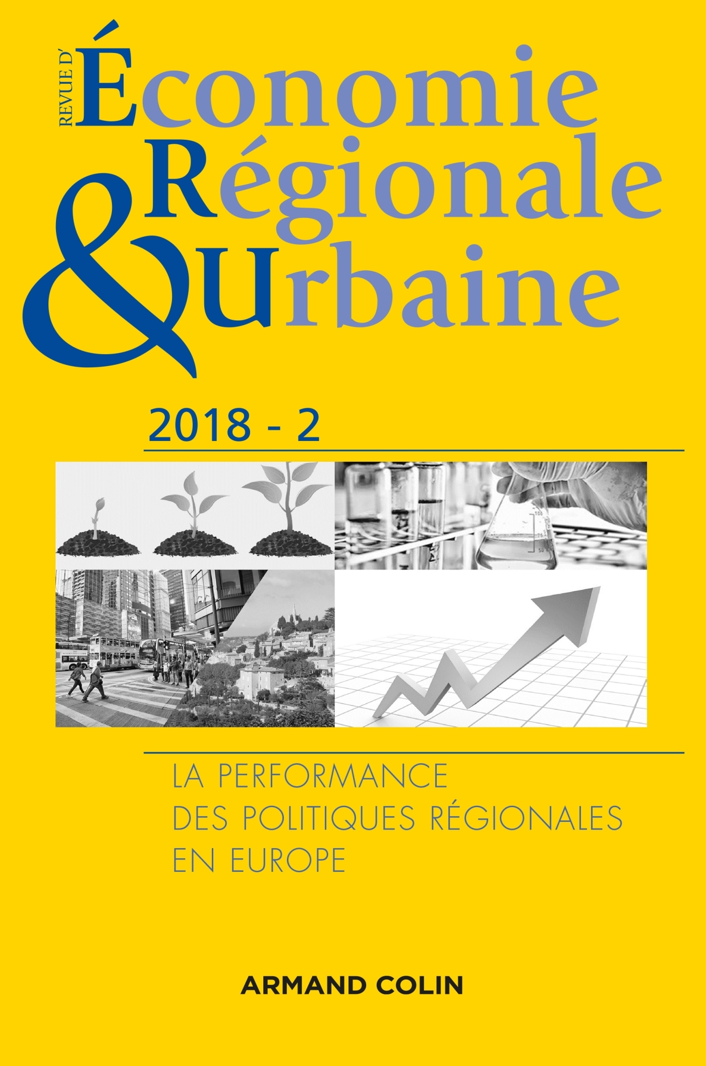 Revue d'économie régionale et urbaine n° 2/2018 La performance des politiques régionales en Europe