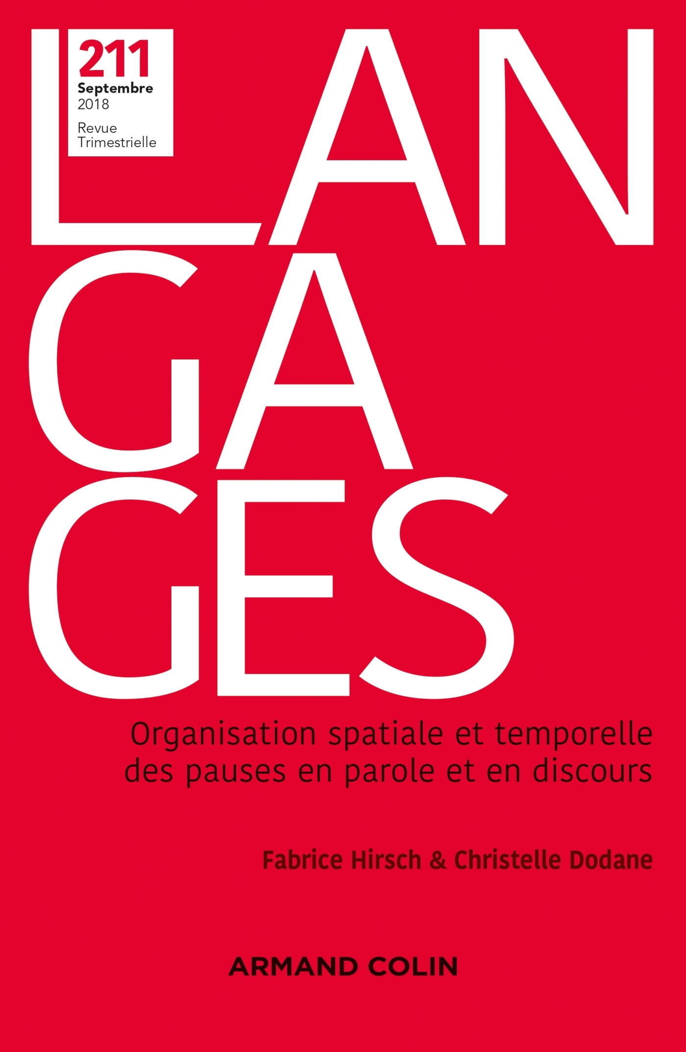 Langages n° 211 (3/2018) Organisation spatiale et temporelle des pauses en parole et en discours