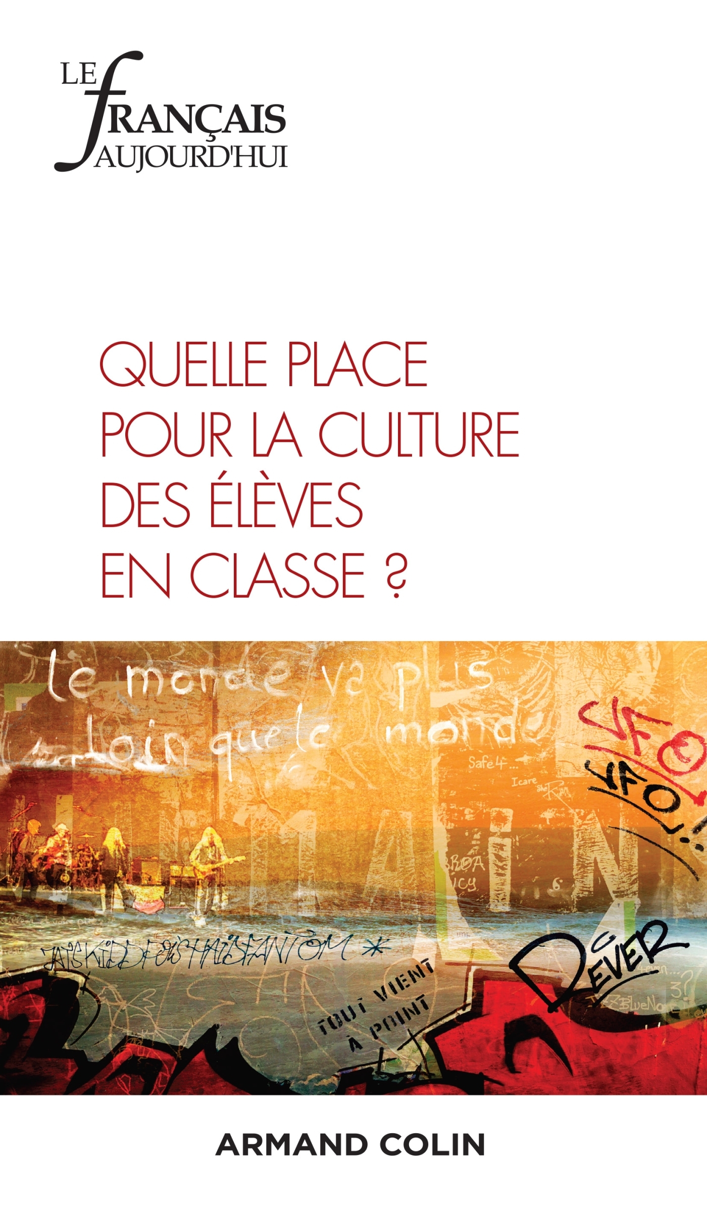 Le Français aujourd'hui Nº207 4/2019 Quelle place pour la culture des élèves en classe de français?